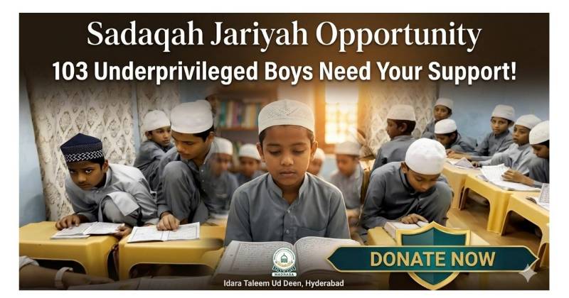 Help Idara Taleem Ud Deen, Hyderabad, Education & Boarding for 103 Children.